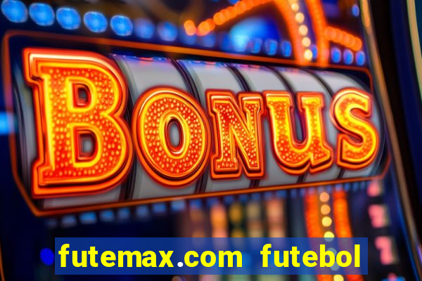 futemax.com futebol ao vivo